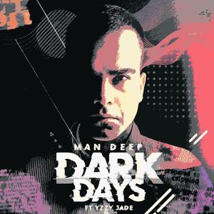 Dark Days (feat. Yzzy Jade)