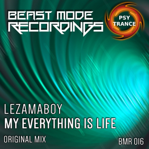 My Everything Is Life (Original Mix)
