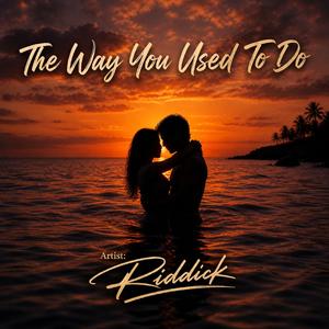 The Way You Used To Do #1