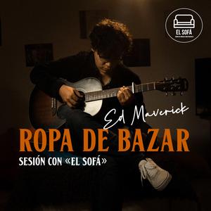 Ropa de Bazar (En vivo desde El Sofá)