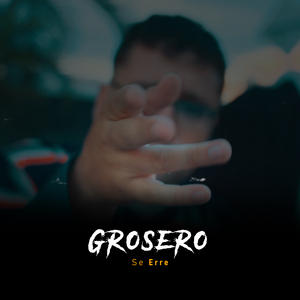 Grosero