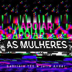 Apoiar as Mulheres (feat. Julia Ander)