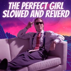 The Perfect Girl (Retrowave/Synthwave cover) Slowed Reverb