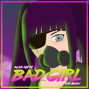 Bad Girl (feat. Belkv)