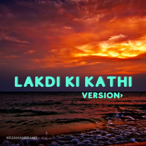 Lakdikikathi (Version)