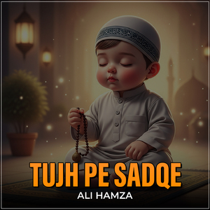 Tujh Pe Sadqe