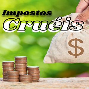 IMPOSTOS CRUÉIS
