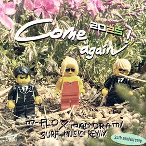 come again (Man drami! SURF Music Remix)