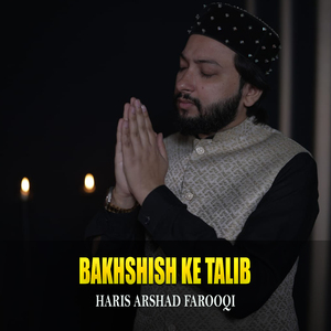 Bakhshish Ke Talib