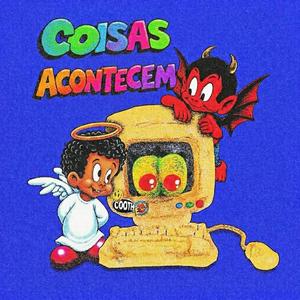 COISAS ACONTECEM (feat. *Thereal066)