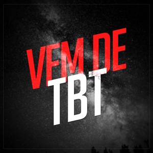 Vem de Tbt