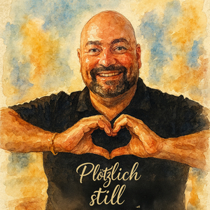 Plötzlich Still