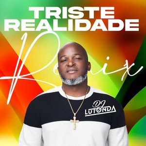 Triste Realidade (Remix)