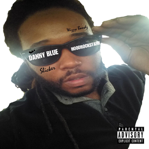 Slicker (feat. Danny Blue & Hoodrockstarr)