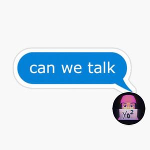 Can We Talk?