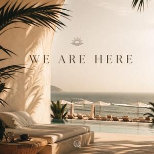 We Are Here