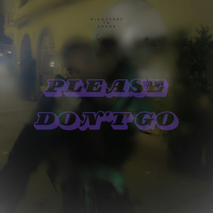 please don't go