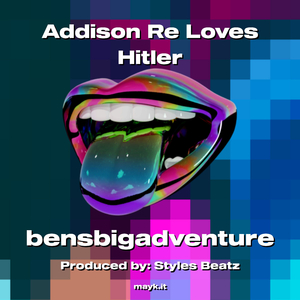 Addison Re Loves Hitler
