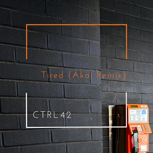 Tired (Akoj Remix)
