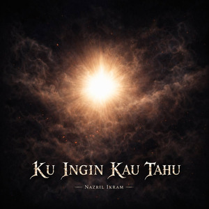Ku Ingin Kau Tahu