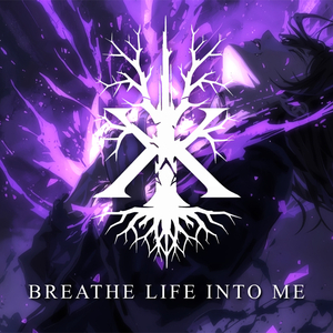 Breathe Life Into Me