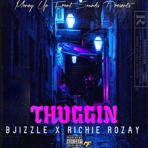 Thuggin (feat. Richie Rozay)