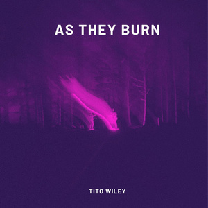 As they burn