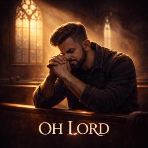 Oh Lord