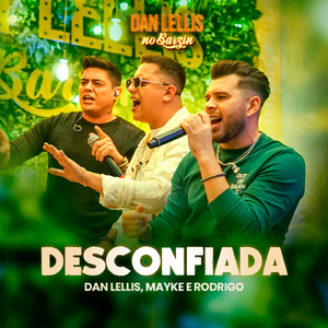 Desconfiada (Dan Lellis no Barzin, Ao Vivo)