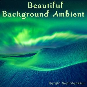 Beautiful Background Ambient