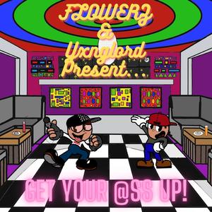 GET YOUR ASS UP! (feat. Yxnglord)