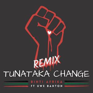 Tunataka Change (feat. Uwe Banton) (Remix)