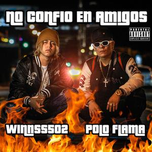 No Confio En Amigos (feat. WINNSS502)
