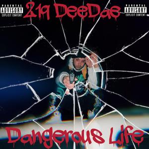 Dangerous Life