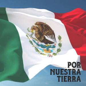 Por Nuestra Tierra