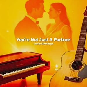 You‘re Not Just A Partner (Original)