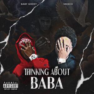 Thinking About Baba (feat. Baby Ghost)