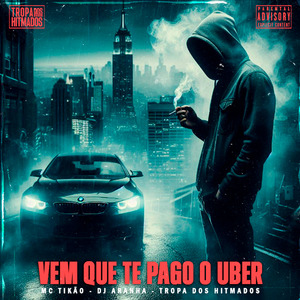VEM QUE EU TE PAGO O UBER