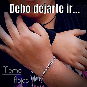 Debo dejarte ir