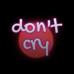 DON'T CRY (feat. Zack CSJ)