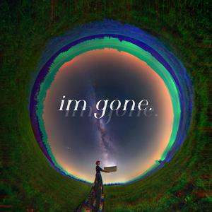 i'm gone