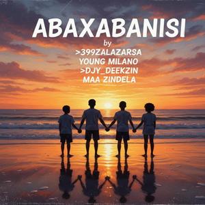 Abaxabanisi (feat. Djy Deekzin, 399zalazarsa, MAA ZINDELA)