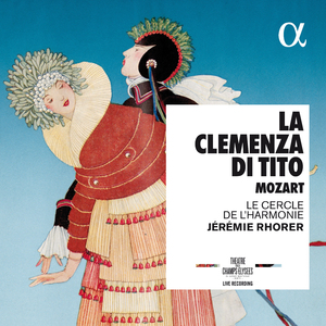 La clemenza di Tito, K. 621, Act II, Scene 10: No. 18, Terzetto "Quello di Tito è il volto!" (Live Recording at Théâtre des Champs-Élysées)