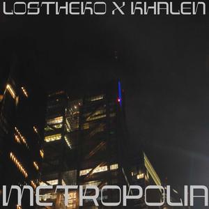METROPOLIA (feat. KHALEN)