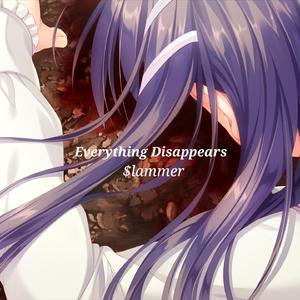 Everything Disappears