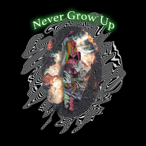 Never Grow Up