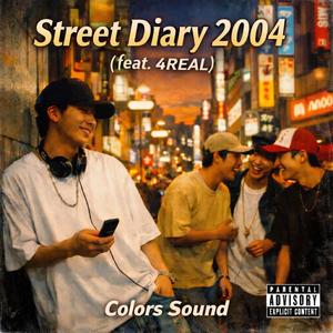 Street Diary 2004 (feat. 4REAL)