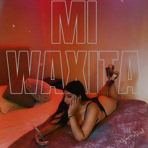 Mi Waxita (feat. C.A.G. & 2BLE.ELE)