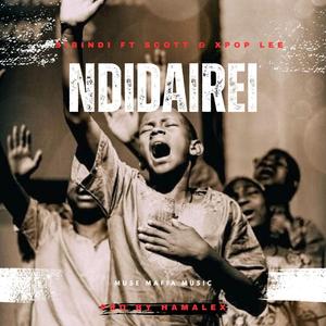Ndidairei (feat. Sibindi, Scott & Pop Lee)