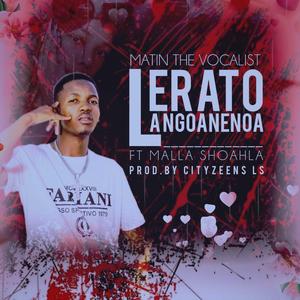 Lerato La Ngoanenoa (feat. Malla shoahla & Cityzeen Ls)